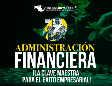 Administración Financiera: ¡La Clave Maestra para el Éxito Empresarial!