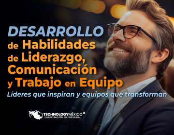 Desarrollo de Habilidades de Liderazgo, Comunicación y Trabajo en Equipo